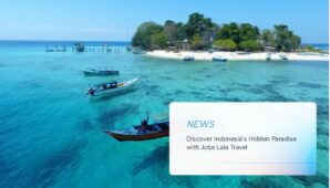 Discover Indonesia’s Hidden Paradise with Jotje Lala Travel