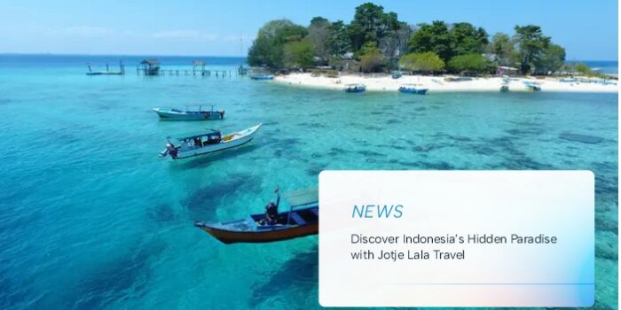 Discover Indonesia’s Hidden Paradise with Jotje Lala Travel