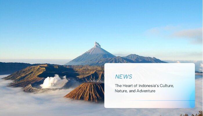 The Heart of Indonesia’s Culture, Nature, and Adventure